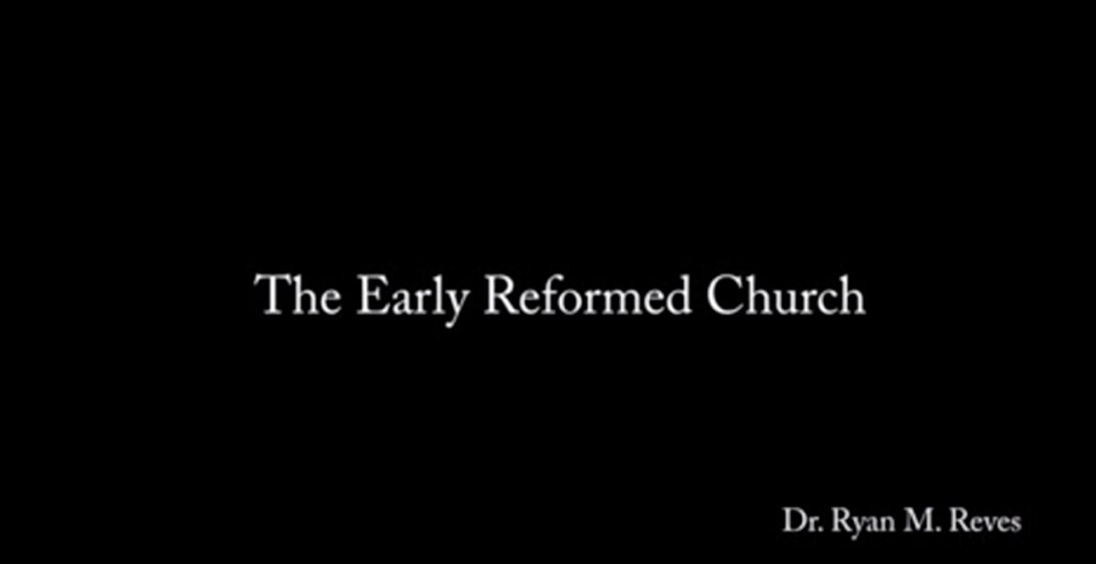 The Early Reformed Church