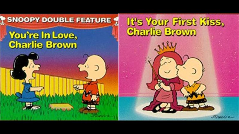 You’re In Love & It’s Your First Kiss Charlie Brown