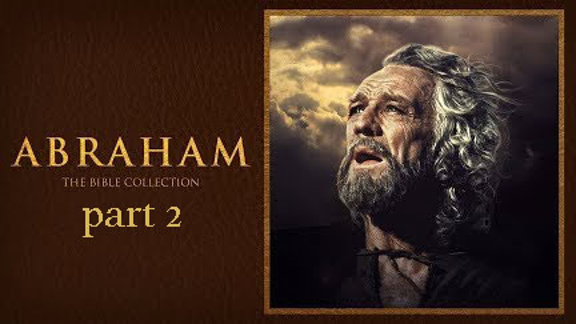 Bible Collection: Abraham, pt. 2