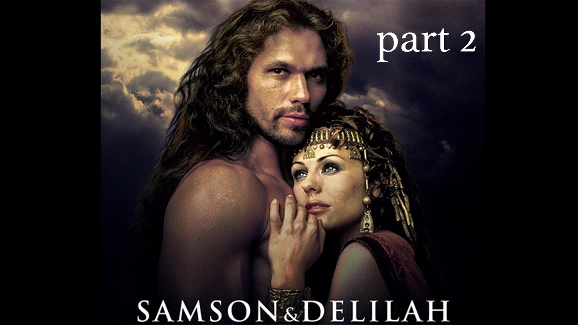 Samson & Delilah part 2