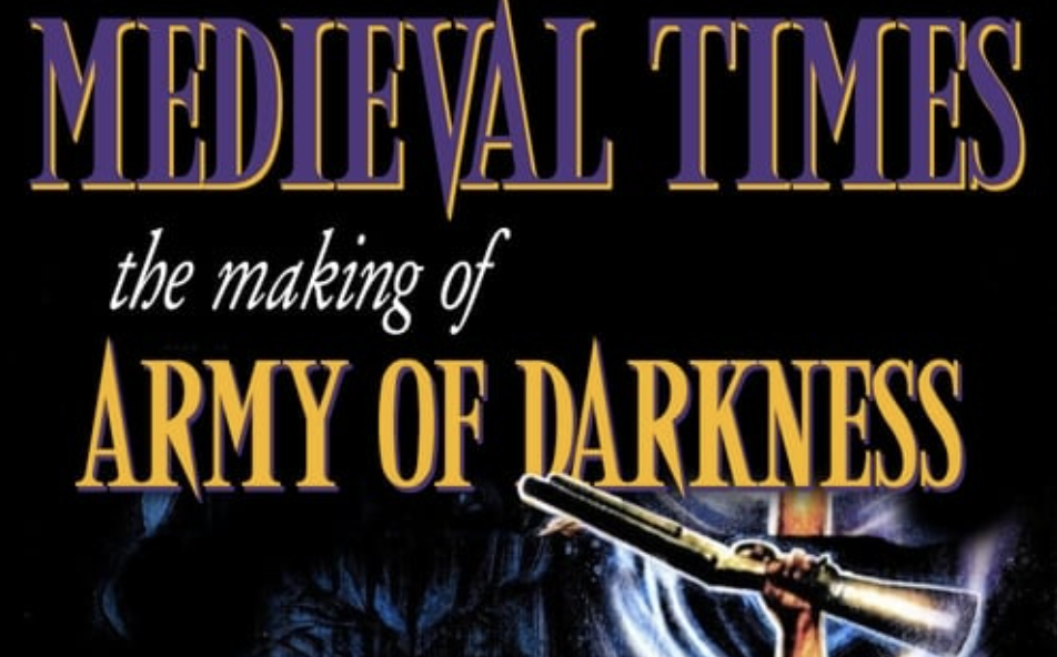 Medieval Times: The Making of Army of Darkness (2015)