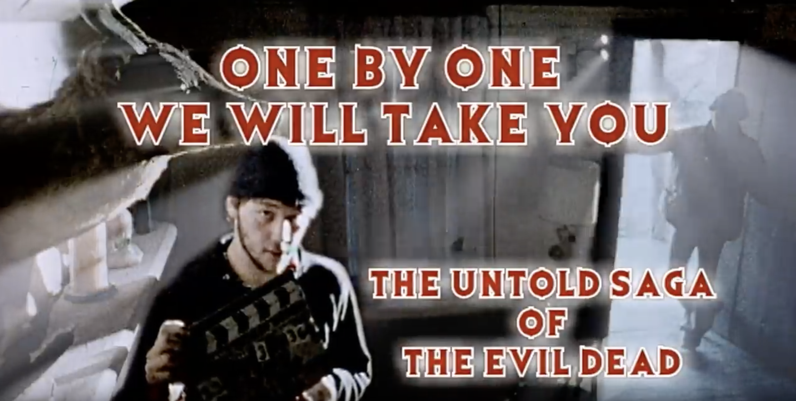 The Evil Dead – The Untold Saga [Documentary]